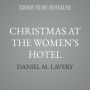 Christmas at the Women's Hotel: A Biedermeier Story