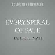 Title: Every Spiral of Fate, Author: Tahereh Mafi