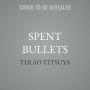 Spent Bullets