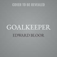 Title: Goalkeeper, Author: Edward Bloor
