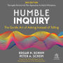 Humble Inquiry, 3rd edition: The Gentle Art of Asking Instead of Telling