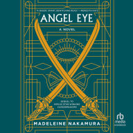 Title: Angel Eye, Author: Madeleine Nakamura
