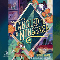 Title: Tangled Up in Nonsense, Author: Merrill Wyatt