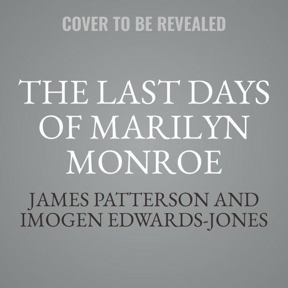 The Last Days of Marilyn Monroe: A True-Crime Thriller