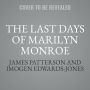 The Last Days of Marilyn Monroe: A True-Crime Thriller