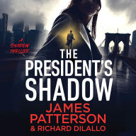 Title: The President's Shadow: A Shadow Thriller, Author: Richard DiLallo