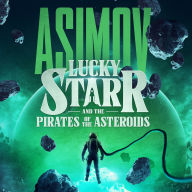 Title: Lucky Starr and the Pirates of the Asteroids, Author: Isaac Asimov