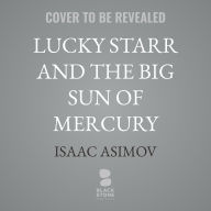 Title: Lucky Starr and the Big Sun of Mercury, Author: Isaac Asimov
