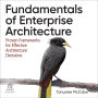 Fundamentals of Enterprise Architecture: Proven Frameworks for Effective Architecture Decisions