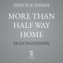 More Than Half Way Home: A Story of Accompaniment in the Shadows of Incarceration
