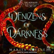 Title: Denizens of Darkness, Author: Marisa Noelle