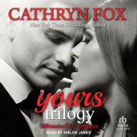 Title: YOURS: Billionaire CEO Romance, Author: Cathryn Fox