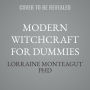 Modern Witchcraft For Dummies