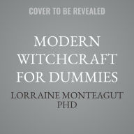 Modern Witchcraft For Dummies