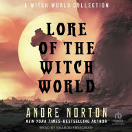 Title: Lore of the Witch World: A Witch World Collection, Author: Andre Norton