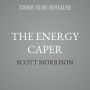 The Energy Caper: Or Nixon in the Sky with Diamonds