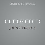 Title: Cup of Gold, Author: John Steinbeck
