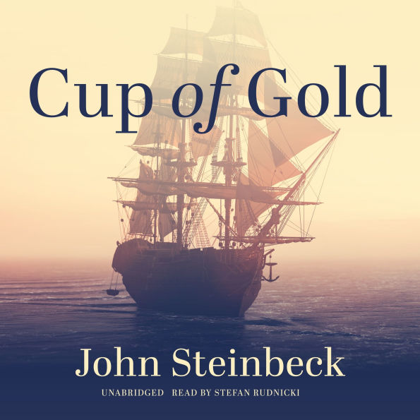 Cup of Gold: A Life of Henry Morgan, Buccaneer, with Occasional Reference to History 