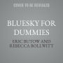 Bluesky for Dummies