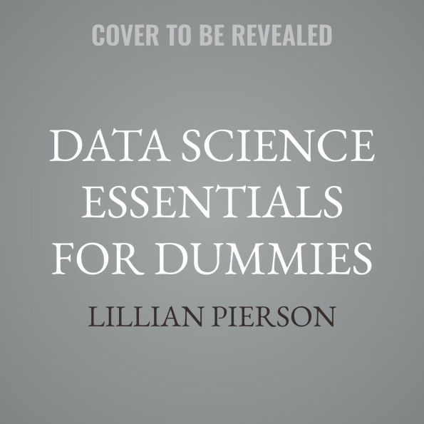 Data Science Essentials For Dummies