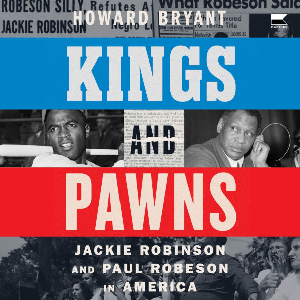 Kings and Pawns: Jackie Robinson and Paul Robeson in America