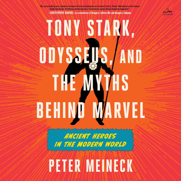 Tony Stark, Odysseus, and the Myths Behind Marvel: Ancient Heroes in the Modern World