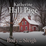 Title: The Body in the Sleigh, Author: Katherine Hall Page
