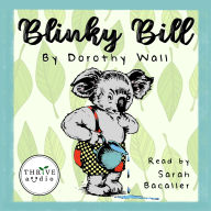 Title: Blinky Bill, Author: Dorothy Wall