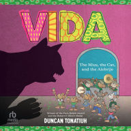 Title: Vida: The Mice, the Cat, and the Alebrije, Author: Duncan Tonatiuh