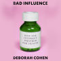 Bad Influence: How the Internet Hijacked Our Health