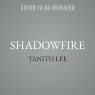 Title: Shadowfire, Author: Tanith Lee