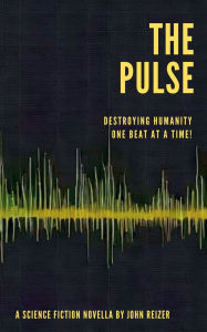 Title: The Pulse, Author: John Reizer