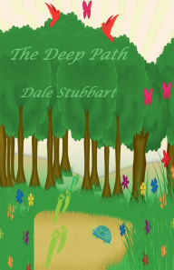 Title: The Deep Path, Author: Dale Stubbart