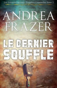 Title: Le Dernier Souffle, Author: Andrea Frazer