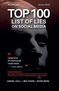 Title: Top 100 List of Lies on Social Media, Author: Daniel Hall