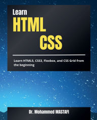 Title: Learn HTML & CSS: From Beginner to Expert, Author: Mohammed Mastafi