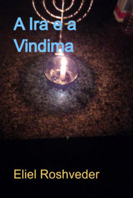 Title: A Ira E A Vindima, Author: Eliel Roshveder