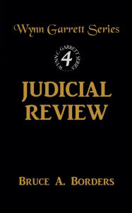 Title: Judicial Review, Author: Bruce A Borders
