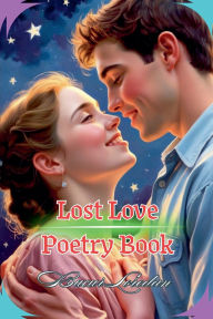 Title: Lost Love Poetry Book, Author: Bucur Loredan