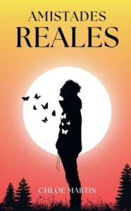 Title: Amistades Reales, Author: Chloe Martin