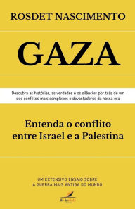 Title: GAZA - Entenda o conflito entre Israel e a Palestina, Author: Rosdet Nascimento