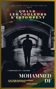 Title: Quand Les Couleurs S'estompent, Author: Mohammed Df