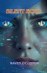 Title: Silent Echo, Author: Raven O'Connor