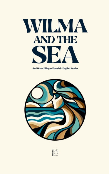 Wilma and the Sea And Other Bilingual Swedish-English Stories