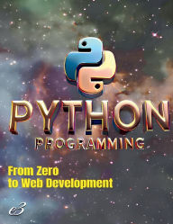 Title: Python Programming: From Zero to Web Development, Author: E3