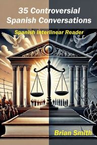 Title: 35 Controversial Spanish Conversations, Author: Brian Smith