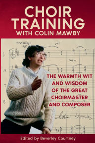 Title: Choir Training with Colin Mawby, Author: Colin Mawby