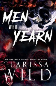 Title: Men Who Yearn, Author: Clarissa Wild