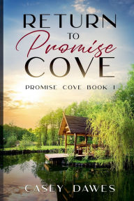 Title: Return to Promise Cove, Author: Casey Dawes