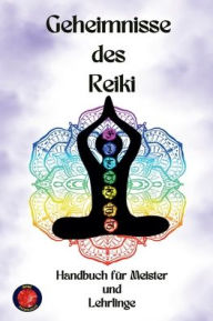 Title: Geheimnisse des Reiki, Author: Alina Rubi